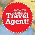 How to Become a Travel Agent