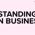 What Does Standing on Business Mean