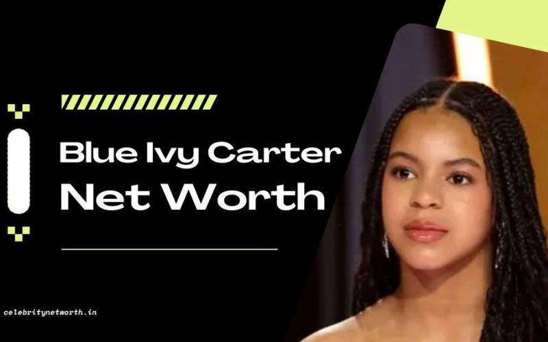 Blue Ivy Carter Net Worth