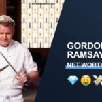 Gordon Ramsay Net Worth 2023