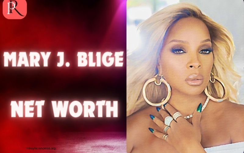 Mary J Blige Net Worth